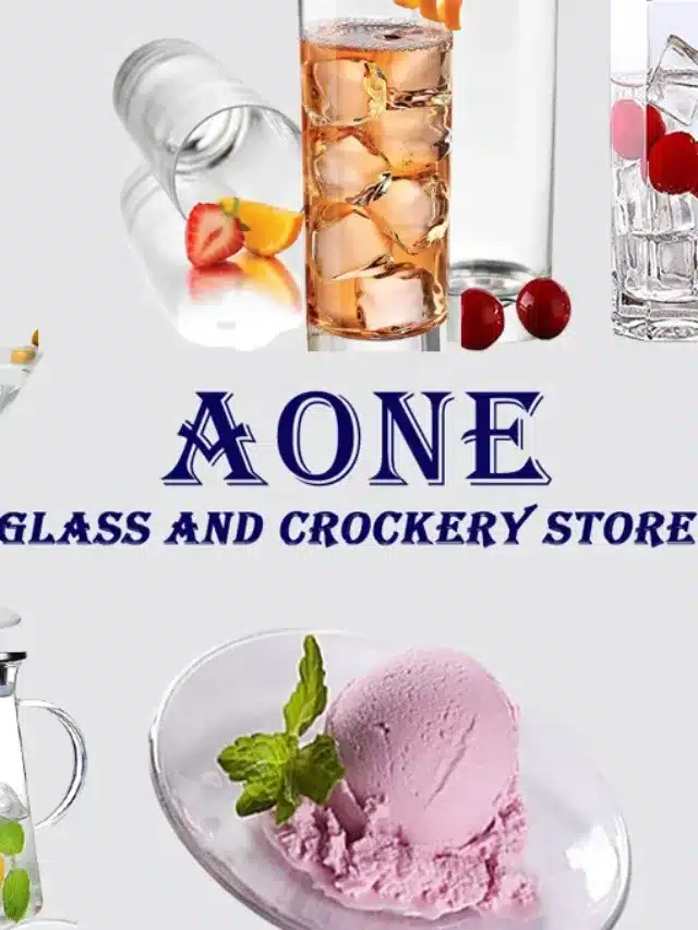 aone glass and crcokery store